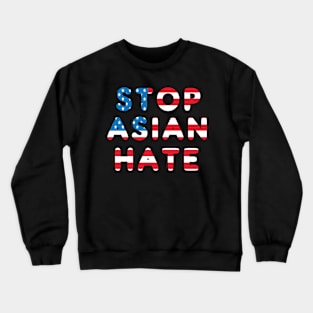 Stop Asian Hate Crewneck Sweatshirt